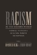 Racism in the Modern World: Historical Perspectives on Cultural Transfer and Adaptation