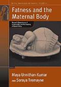 Fatness and the Maternal Body: Women's Experiences of Corporeality and the Shaping of Social Policy