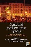 Contested Mediterranean Spaces: Ethnographic Essays in Honour of Charles Tilly