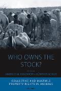 Who Owns the Stock?: Collective and Multiple Property Rights in Animals