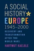 A Social History of Europe, 1945-2000: Recovery and Transformation After Two World Wars