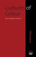 Cultures of Color: Visual, Material, Textual