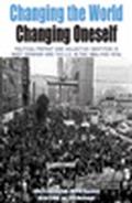 Changing the World, Changing Oneself: Political Protest and Collective Identities in West Germany and the U.S. in the 1960s and 1970s