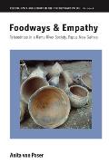 Foodways and Empathy: Relatedness in a Ramu River Society, Papua New Guinea
