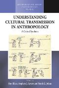 Understanding Cultural Transmission in Anthropology: A Critical Synthesis