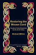 Restoring the Woven Cord: Strands of Celtic Christianity for the church today