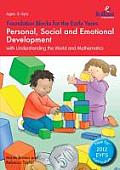 Personal, Social and Emotional Development with Understanding the World and Mathematics: Foundation Blocks for the Early Years