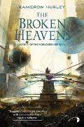 Broken Heavens Worldbreaker Saga Book 3