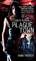 Plague Town: An Ashley Parker Novel