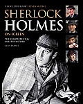 Sherlock Holmes on Screen The Complete Film & TV History Updated Edition