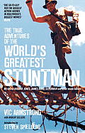 The True Adventures of the World's Greatest Stuntman