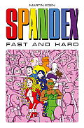 Spandex Fast & Hard