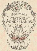 Tattoo Wonderlands A Colouring Book