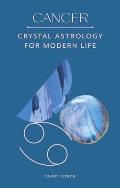 Cancer Crystal Astrology for Modern Life