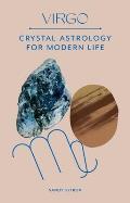 Virgo Crystal Astrology for Modern Life