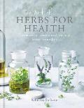 Art of Herbs for Health Treatments Tonics & Natural Home Remedies