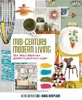 Mid Century Modern Living The Mini Moderns guide to pattern & style