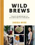 Wild Brews Brewing wild beers at home from beginner to expert