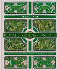 Royal Gardens of the World 21 Celebrated Gardens from the Alhambra to Highgrove & Beyond