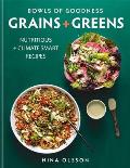 Bowls of Goodness Grains + Greens Nutritious + Climate Smart Recipes for Meat Free Meals