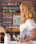 Clodaghs Weeknight Kitchen Easy & Exciting Dishes to Liven Up Your Recipe Repertoire
