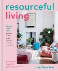 Resourceful Living Revamp your home with key pieces vintage finds & creative repurposing