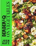 Berber&Q On Vegetables Recipes for barbecuing grilling roasting smoking pickling & slow cooking