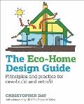 Eco Home Design Guide Principles & Practice for New Build & Retrofit