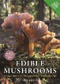 Edible Mushrooms: A Forager's Guide to the Wild Fungi of Britain, Ireland and Europe