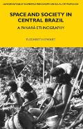 Space and Society in Central Brazil: A Panara Ethnography