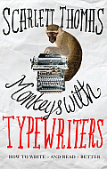Monkeys with Typewriters How to Write & Read Better