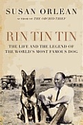 Rin Tin Tin The Life & the Legacy