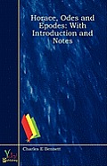 Horace Odes & Epodes With Introduction & Notes
