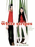The White Stripes: Twenty First Century Blues
