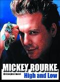 Mickey Rourke: High and Low