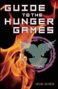 Guide to the Games The World of The Hunger Games
