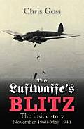Luftwaffes Blitz The Inside Story The Inside Story November 1940 May 1941