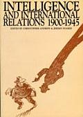 Intelligence and International Relations 1900-1945