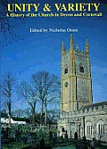 Unity And Variety: A History of the Church in Devon and Cornwall