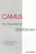 Camus The Challenge Of Dostoevsky