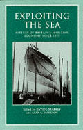 Exploiting the Sea: Aspects of Britain's Maritime Economy Since 1870