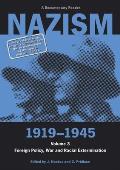Nazism 1919-1945 Volume 3: Foreign Policy, War and Racial Extermination