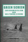 Green Screen Environmentalism & Hollywood Cinema