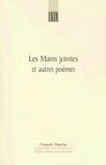 Les Mains Jointes Et Autres Po?mes (1905-1923): A Critical Edition