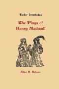 Plays Of Henry Medwall