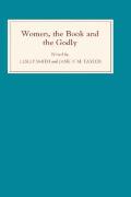Women, the Book, and the Godly: Selected Proceedings of the St Hilda's Conference, 1993: Volume I