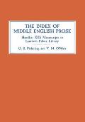The Index of Middle English Prose: Handlist XIII: Manuscripts in Lambeth Palace Library, Including Those Formerly in Sion College