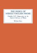 The Index of Middle English Prose: Handlist XIV: Manuscripts in the National Library of Wales (Llyfrgell Genedlaethol Cymru), Aberystwyth