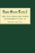 The Old English Poem Judgement Day II: A Critical Edition with Editions of Bede's de Die Iudiciiand the Hatton 113 Homily Be Domes D?ge