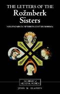 The Letters of the Rozmberk Sisters: Noblewomen in Fifteenth-Century Bohemia